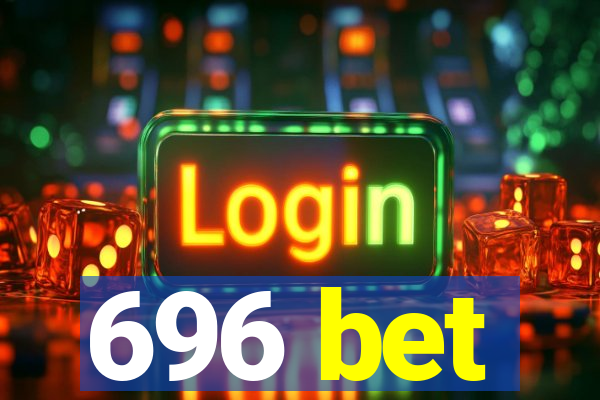 696 bet